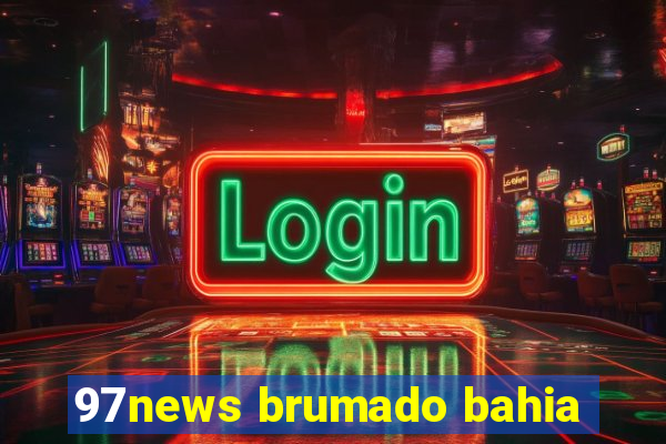 97news brumado bahia